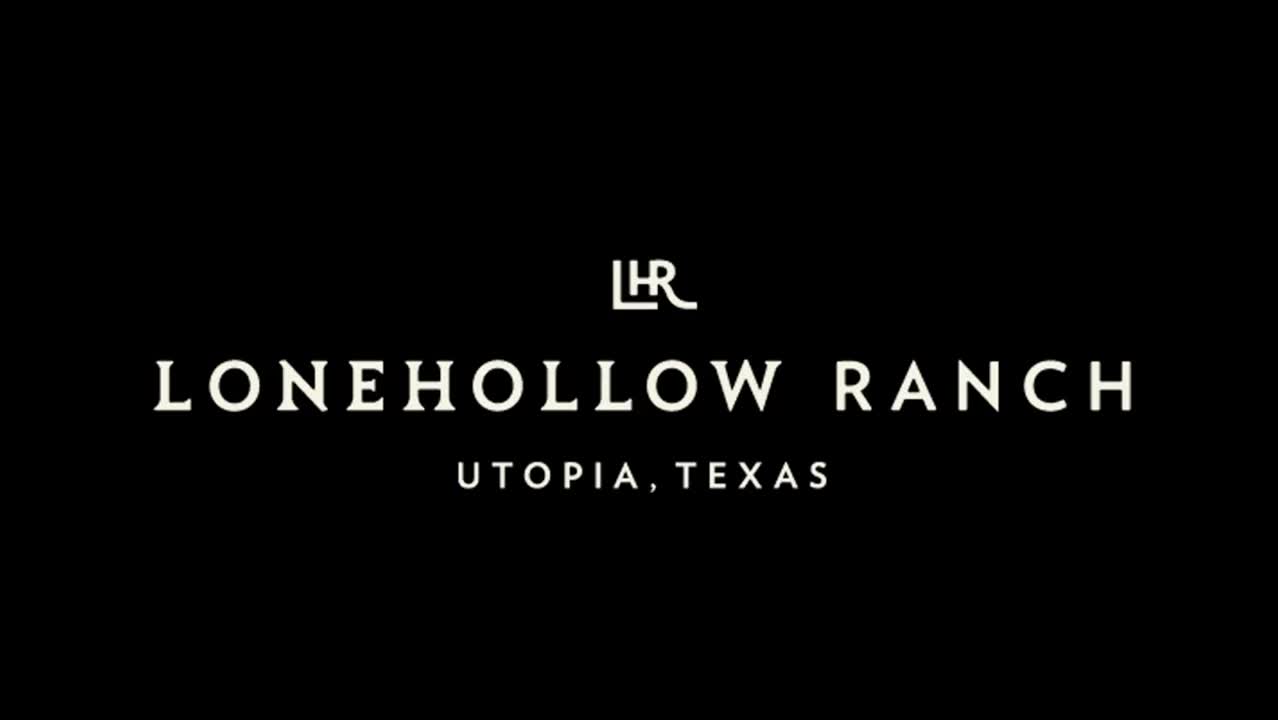 LoneHollow Ranch — Utopia, Texas